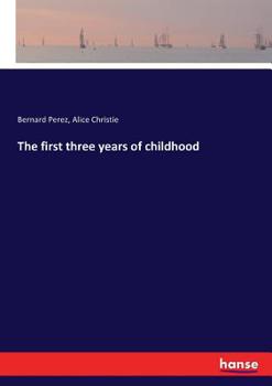 Paperback The first three years of childhood Book