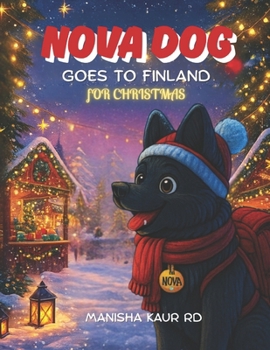 Paperback Nova Dog Goes To Finland: Christmas in Lapland Book