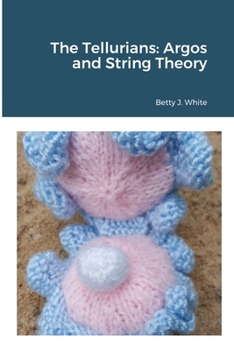 Paperback The Tellurians: Argos and String Theory Book