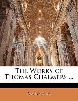 Paperback The Works of Thomas Chalmers ... Book