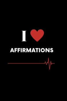 I Heart Affirmations: (Black Blank Lined Journal)