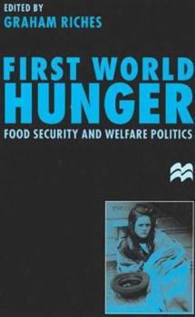 Paperback First World Hunger: Food Security and Welfare Politics Book