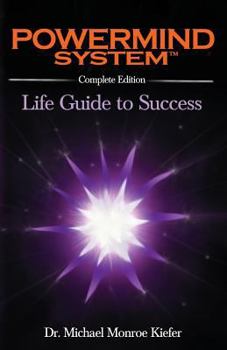 Powermind System: Life Guide to Success - Complete Edition