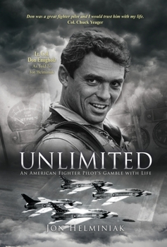 Hardcover Unlimited: An American Fighter Pilot's Gamble with Life Book