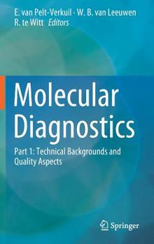 Hardcover Molecular Diagnostics: Part 1: Technical Backgrounds and Quality Aspects Book