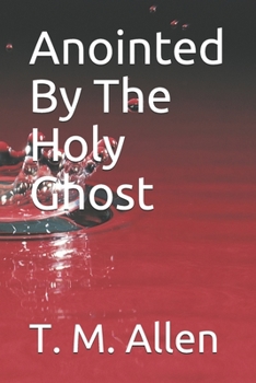 Paperback Anointed By The Holy Ghost Book