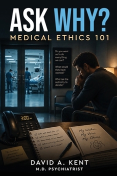 Paperback Ask Why? Medical Ethics 101 Book