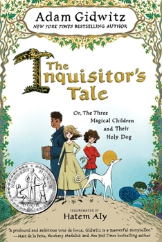 Hardcover The Inquisitor's Tale: Or, the Three Magical Children and Their Holy Dog Book