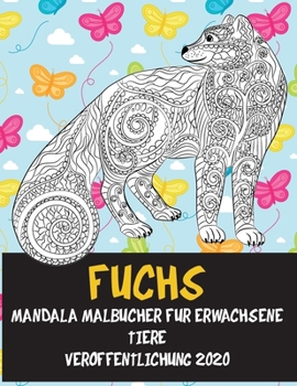 Paperback Mandala Malb?cher f?r Erwachsene - Ver?ffentlichung 2020 - Tiere - Fuchs [German] Book