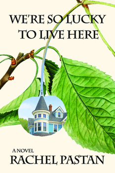 Hardcover We're So Lucky to Live Here Book