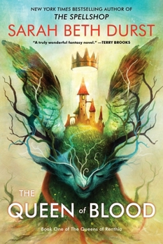 The Queen of Blood - Book #1 of the Queens of Renthia