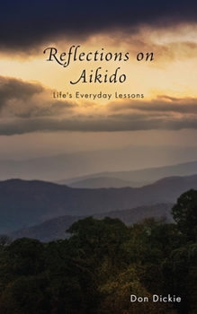 Paperback Reflections on Aikido: Life's Everyday Lessons Book