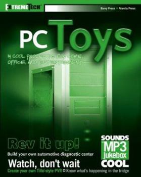 Paperback PC Toys: 14 Cool Projects for Home, Office and Entertainment Book