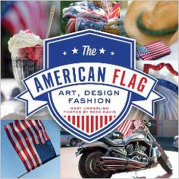 Hardcover The American Flag: Art, Design, Fashion Book