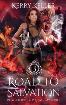 Road to Salvation - Book #4 of the Purgatory Prep Academy
