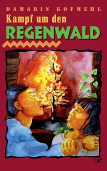 Paperback Kampf um den Regenwald [German] Book
