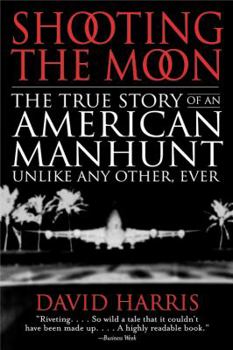 Paperback Shooting the Moon: the True Story of an American Manhunt Unlike Any Other, Ever Book