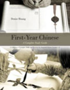 Paperback First-Year Chinese: A Complete Study Guide: A Collection of Examples, Drills, and Exercises for Integrated Chinese, Lessons 1-13 Book