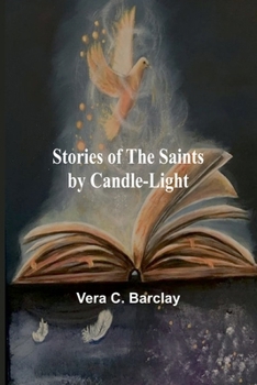 Paperback Stories of the Saints by Candle-Light Book