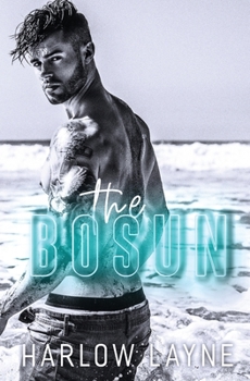 The Bosun - Book #3 of the Love Is Blind