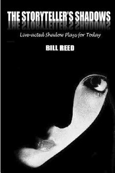Paperback The Storyteller's Shadows: Live-acted shadow plays for today Book