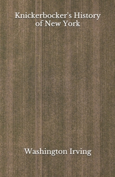 Paperback Knickerbocker's History of New York: Beyond World's Classics Book