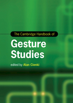 Hardcover The Cambridge Handbook of Gesture Studies Book