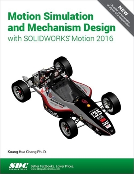 Paperback Motion Simulation and Mechanism Design with Solidworks Motion 2016 Book