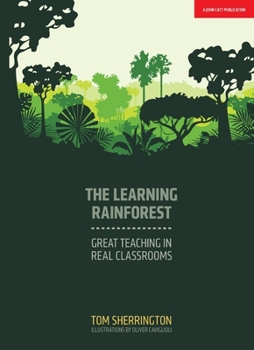 Paperback The Learning Rainforest: Great Teaching in Real Classrooms Book