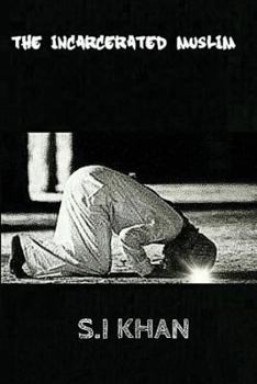 Paperback The Incarcerated Muslim Book