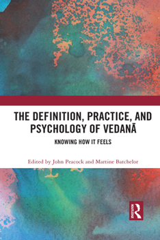 Paperback The Definition, Practice, and Psychology of Vedanā: Knowing How It Feels Book