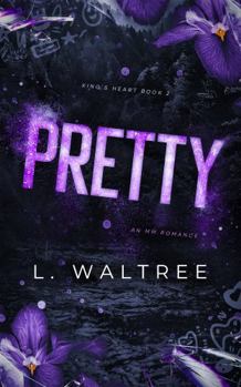 Pretty: An MM Second Chance Romance (King's Heart)