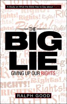 Paperback The Big Lie: Giving up Our Rights Book