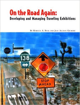 Paperback On the Road Again: Developing and Managing Traveling Exhibitions Book