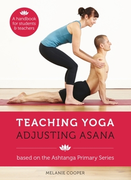 Spiral-bound Teaching Yoga, Adjusting Asana: A Handbook for Students and Teachers Book