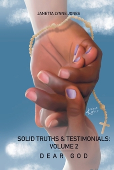 Paperback Solid Truths & Testimonials: Volume 2 Dear God Book