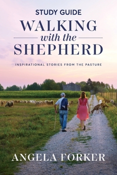 Paperback Walking with the Shepherd Study Guide: Inspirational stories from the pasture Book