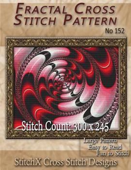 Paperback Fractal Cross Stitch Pattern No. 152 Book