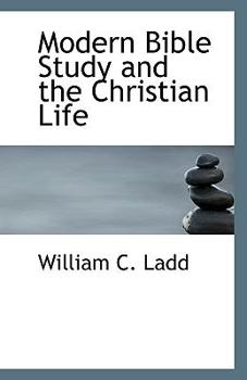 Paperback Modern Bible Study and the Christian Life Book