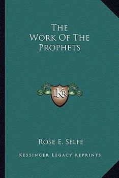 Paperback The Work Of The Prophets Book