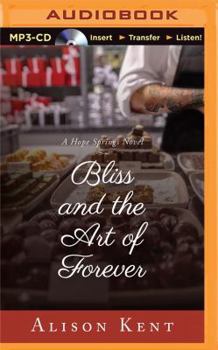 Bliss and the Art of Forever - Book #4 of the Hope Springs