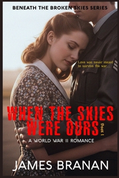 Paperback When the Skies Were Ours: A World War II Romance Book