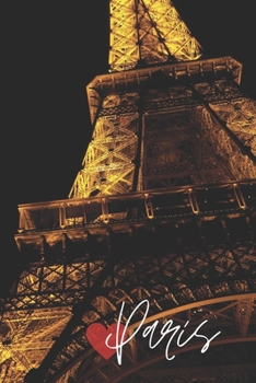 I Love Paris Travel Lined Journal, Ruled Personal Diary Notebook for Women and Girls: Softcover Writing Notepad Gift, 112 Pages