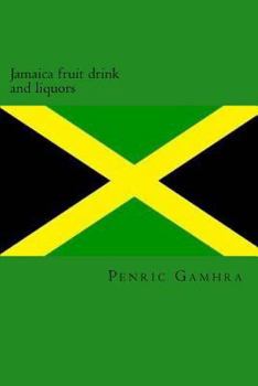 Paperback Jamaica fruit drink and liquors Book