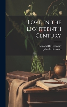 Hardcover Love in the Eighteenth Century Book