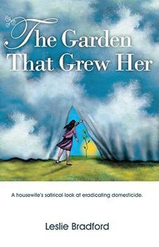 Paperback The Garden That Grew Her Book