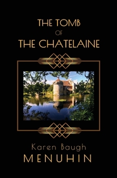 The Tomb of the Chatelaine - Book #6 of the Heathcliff Lennox