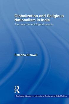 Paperback Globalization and Religious Nationalism in India: The Search for Ontological Security Book