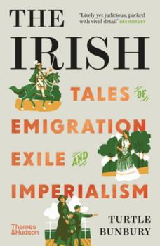 Paperback Thames Hudson Ltd The Irish Tales of Emigration, Exile and Imperialism (paperback) anglais (International Edition). Book