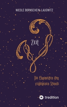 Paperback Zeit: Die Chronisten der verlorenen Stunde [German] Book